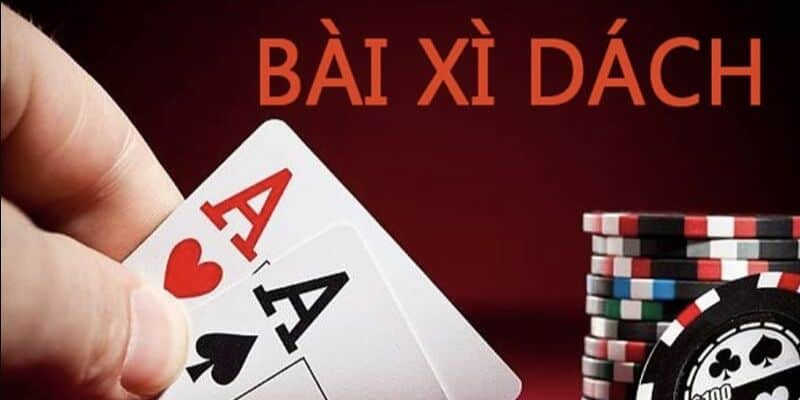 Game bài đổi thưởng - Xì Dách