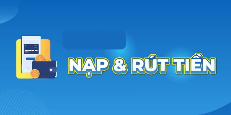 Nạp - rút Sbobet nhanh gọn